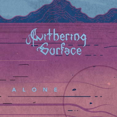 Withering Surface : Alone